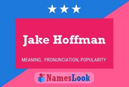 Jake Hoffman Naam Poster