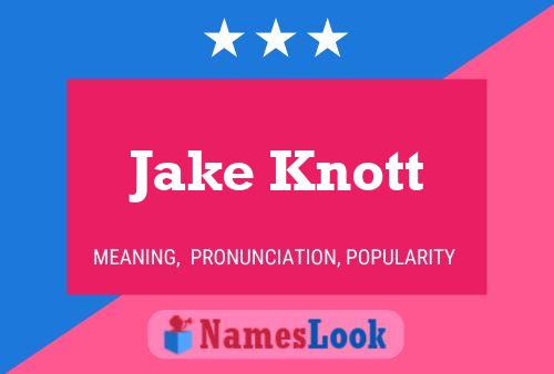 Jake Knott Naam Poster