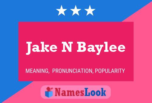 Jake N Baylee Naam Poster