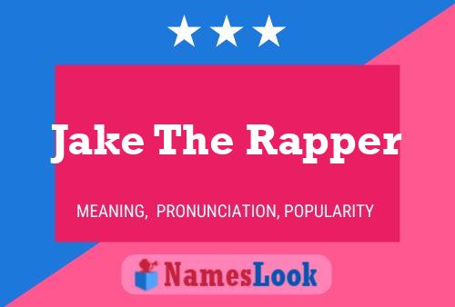 Jake The Rapper Naam Poster