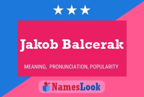 Jakob Balcerak Naam Poster