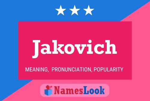 Jakovich Naam Poster