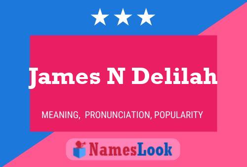 James N Delilah Naam Poster