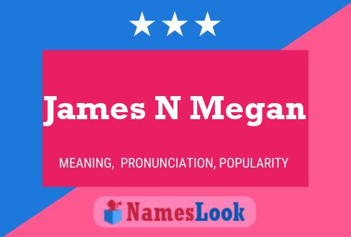 James N Megan Naam Poster