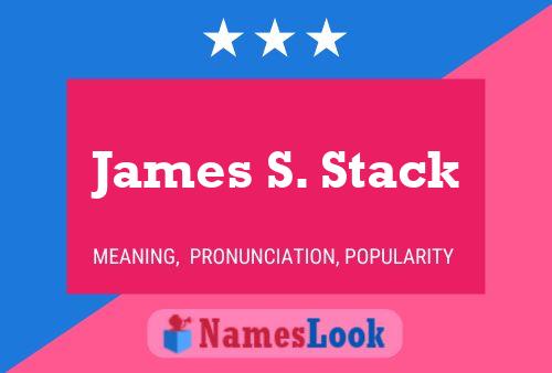 James S. Stack Naam Poster