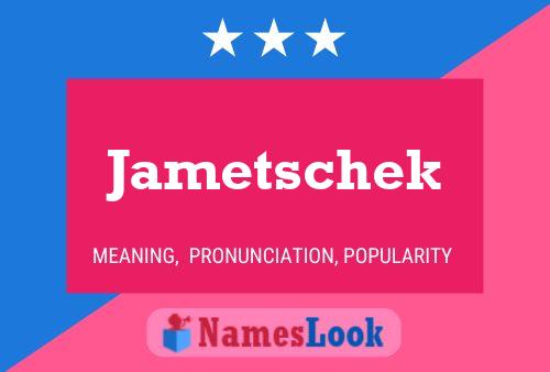 Jametschek Naam Poster