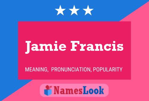 Jamie Francis Naam Poster