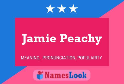 Jamie Peachy Naam Poster