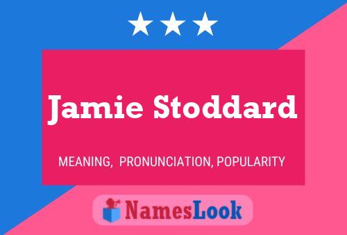 Jamie Stoddard Naam Poster