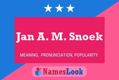 Jan A. M. Snoek Naam Poster