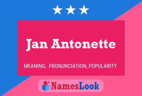 Jan Antonette Naam Poster