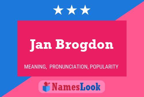 Jan Brogdon Naam Poster