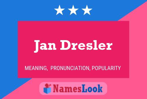 Jan Dresler Naam Poster