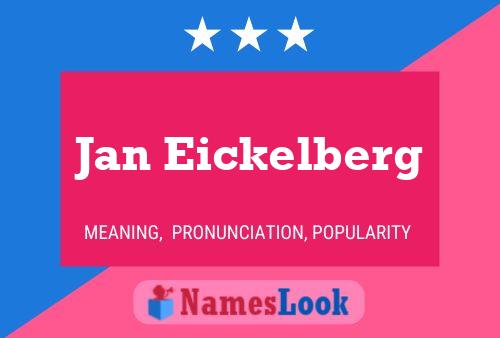 Jan Eickelberg Naam Poster