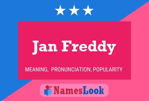 Jan Freddy Naam Poster