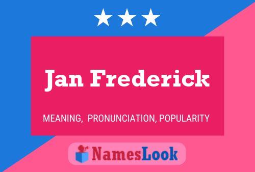 Jan Frederick Naam Poster