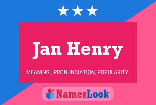 Jan Henry Naam Poster