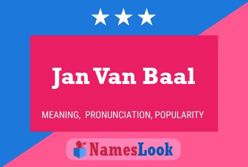 Jan Van Baal Naam Poster