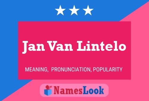 Jan Van Lintelo Naam Poster