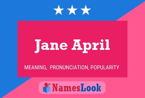 Jane April Naam Poster