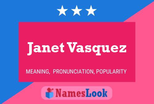 Janet Vasquez Naam Poster