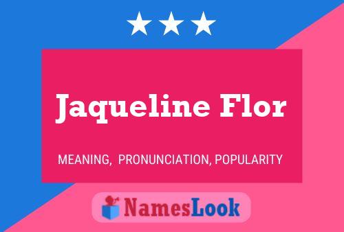 Jaqueline Flor Naam Poster