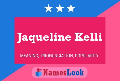 Jaqueline Kelli Naam Poster