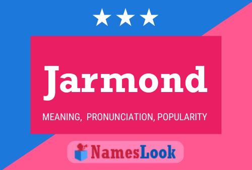 Jarmond Naam Poster