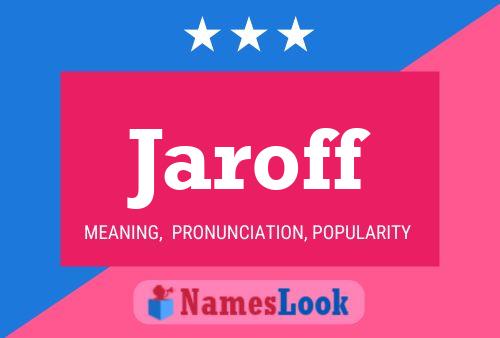 Jaroff Naam Poster