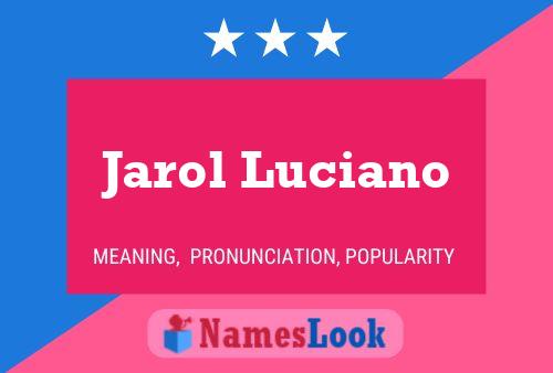 Jarol Luciano Naam Poster