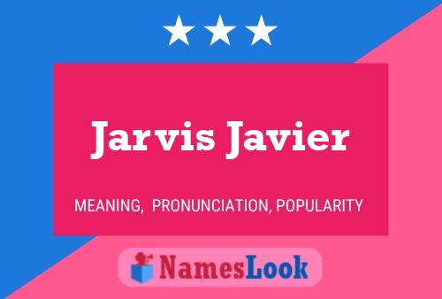 Jarvis Javier Naam Poster