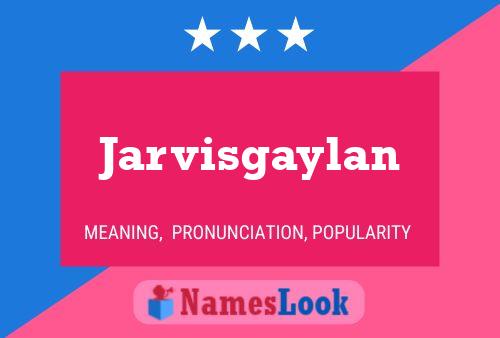 Jarvisgaylan Naam Poster