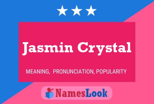 Jasmin Crystal Naam Poster