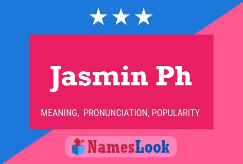 Jasmin Ph Naam Poster