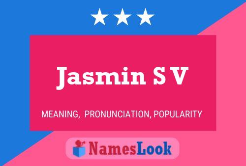 Jasmin S V Naam Poster