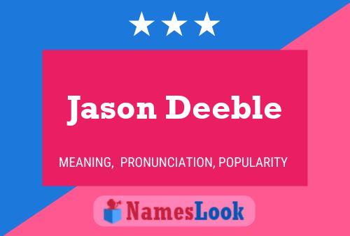 Jason Deeble Naam Poster