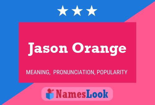 Jason Orange Naam Poster