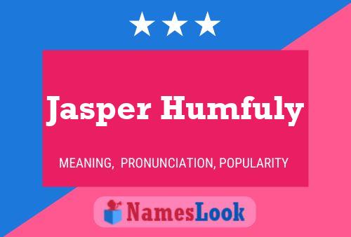 Jasper Humfuly Naam Poster