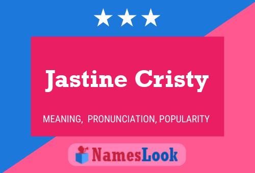 Jastine Cristy Naam Poster