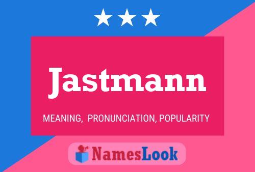 Jastmann Naam Poster