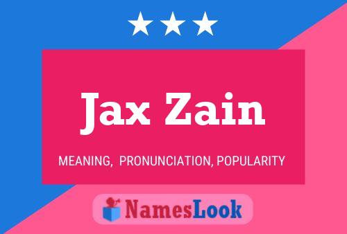 Jax Zain Naam Poster