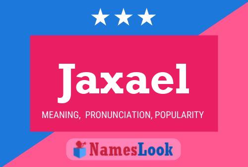 Jaxael Naam Poster