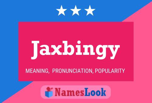 Jaxbingy Naam Poster