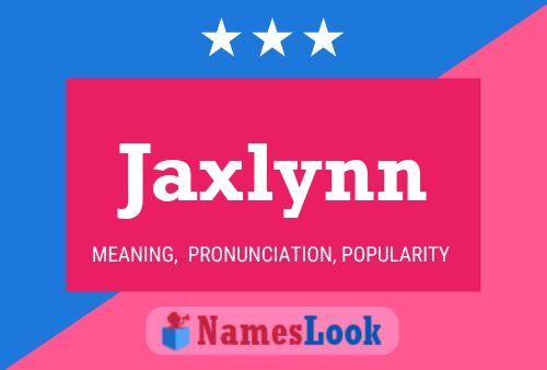 Jaxlynn Naam Poster