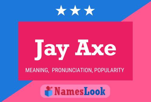 Jay Axe Naam Poster