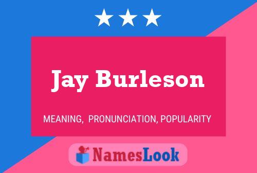 Jay Burleson Naam Poster