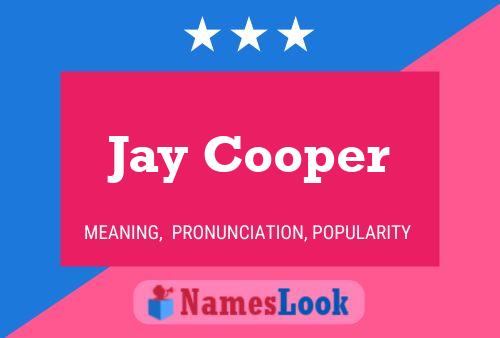 Jay Cooper Naam Poster