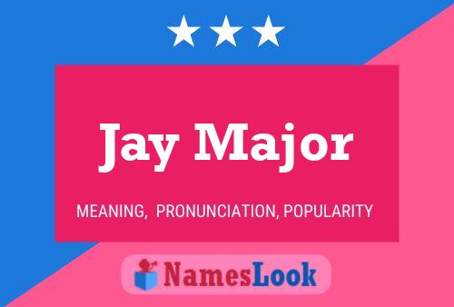 Jay Major Naam Poster