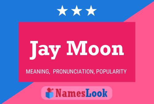 Jay Moon Naam Poster