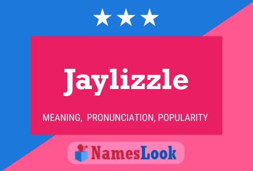 Jaylizzle Naam Poster